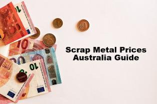 Scrap Metal Prices Guide Australia 2017/2018